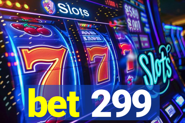 bet 299